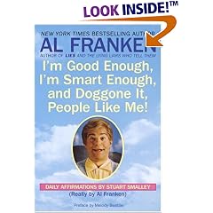I'm Good Enough, I'm Smart Enough, and Doggone It, People Like Me!: Daily Affirmations By Stuart Smalley