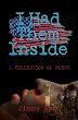 I Had Them Inside: A Collection of Poems