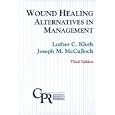 Wound Healing: Alternatives in Management (Contemporary... by Joseph M. McCulloch and Luther Kloth