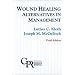 Wound Healing: Alternatives in Management (Contemporary Perspectives in Rehabilitation)