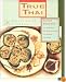 True Thai: The Modern Art of Thai Cooking