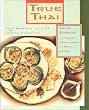 True Thai: The Modern Art of Thai Cooking