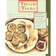 True Thai: The Modern Art of Thai Cooking by Victor Sodsook