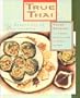 True Thai: The Modern Art of Thai Cooking