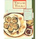 True Thai: The Modern Art of Thai Cooking by  Victor Sodsook