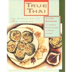 True Thai: The Modern Art of Thai Cooking