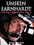 Unseen Earnhardt  The Man Behind the Mask