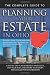 The Complete Guide to Planning Your Estate in Ohio: A Step-By-Step Plan to Protect Your Assets, Limit Your Taxes, and Ensure Your Wishes Are Fulfilled