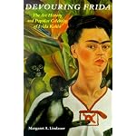 Devouring Frida: The Art History and Popular Celebrity of Frida Kahlo book cover