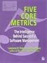 Five Core Metrics: The Intelligence Behind Successful Software Management