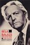 Bela Balazs: The Man and the Artist