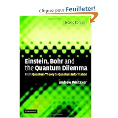 Einstein, Bohr and the Quantum Dilemma: From Quantum Theory to Quantum Information