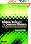 Einstein, Bohr and the Quantum Dilemma: From Quantum Theory to Quantum Information