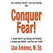 Conquer Fear!: A Unique Blend of Psychology and Theology to Change Your Beliefs -- And Thus Your Results