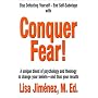 Conquer Fear!: A Unique Blend of Psychology and Theology to Change Your Beliefs -- And Thus Your Results