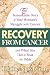 Recovery from Cancer: The Remarkable Story of One Woman's Struggle with Cancer & What She Did to Beat the Odds