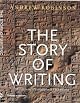 The Story of Writing: With over 350 Illustrations, 50 in Color