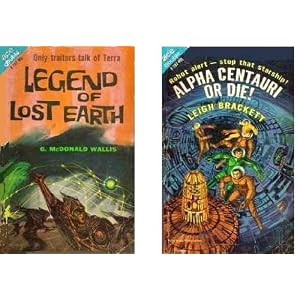 Legend of Lost Earth Alpha Centauri or Die! (Vintage Ace Double, F-187) by G. McDonald Wallis, Leigh Brackett, Jack Gaughan, and Richard Powers