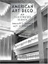 American Art Deco: An Illustrated Survey