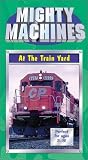 Mighty Machines - At The Train Yard [VHS]