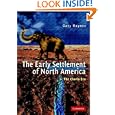 The Early Settlement of North America: The Clovis Era by Gary Haynes