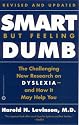 Smart but Feeling Dumb: The Challenging New Research on Dyslexia - and How it May Help You
