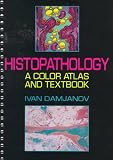 Histopathology: A Color Atlas and Textbook