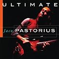 Ultimate Jaco Pastorius
