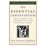 the essential conversation what parents and teachers can learn from each other