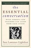 The Essential Conversation: What Parents and Teachers Can Learn from Each Other