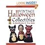 Vintage Halloween Collectibles: An Identification & Price Guide (Vintage Halloween Collectibles: Identification & Price Guide)