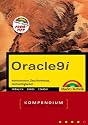 Oracle 9i Kompendium. Administration, Data Warehouse, Hochverfügbarkeit