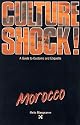 Culture Shock! Morocco (Culture Shock! A Survival Guide to Customs & Etiquette)