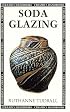 Soda Glazing (Ceramics Handbooks)