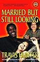 Married but Still Looking: A Novel (Strivers Row)