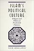 Islam's Political Culture: Religion and Politics in Predivided Pakistan