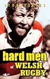Hard men of Welsh rugby