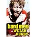 Hard Men of Welsh Rugby