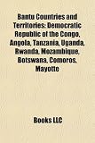 Bantu Countries and Territories: Democratic Republic of the Congo, Angola, Tanzania, Uganda, Rwanda, Mozambique, Botswana, Comoros, Mayotte