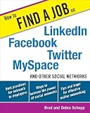 Buy : How to Find a Job on LinkedIn, Facebook, Twitter, MySpace, and Other Social Networks
