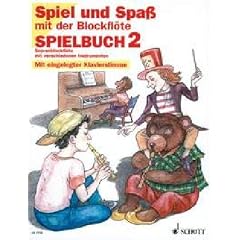 Spiel und Spa� mit der Blockfl�te. Spielbuch II.