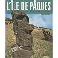 L'�le de P�ques : Le myst�re des g�ants de pierre