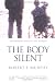 The Body Silent: The Different World of the Disabled