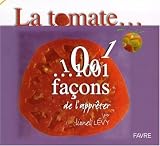 Revue Favre Sa  / La tomate... 1001 façons de l'apprêter