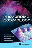Primordial Cosmology