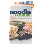 Noodle Fusion: Asian Noodle Dishes for Western Kitchens