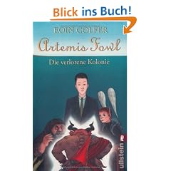 Artemis Fowl - Die verlorene Kolonie: Der f�nfte Roman