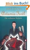 Artemis Fowl - Die verlorene Kolonie: Der f�nfte Roman
