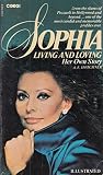 Sophia : living and loving : her own story