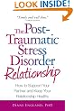 The Post Traumatic Stress Disorder Relationship: How to Support Your Partner and Keep Your Relationship Healthy